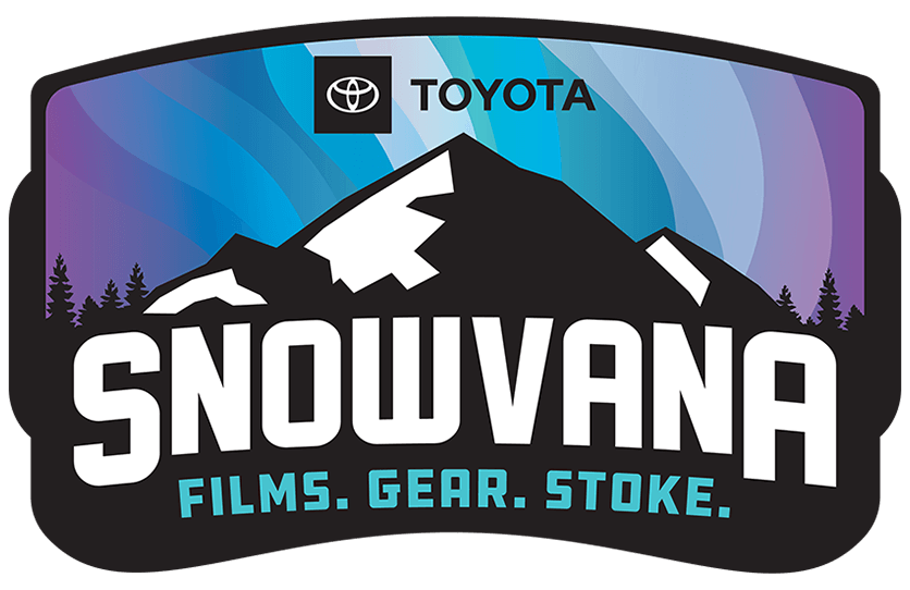 Snowvana Logo - Film. Gear. Stoke. - Toyota